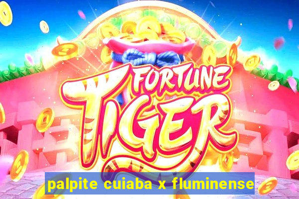 palpite cuiaba x fluminense