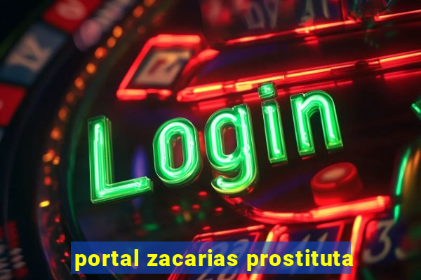 portal zacarias prostituta