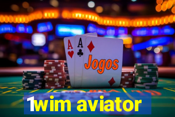 1wim aviator