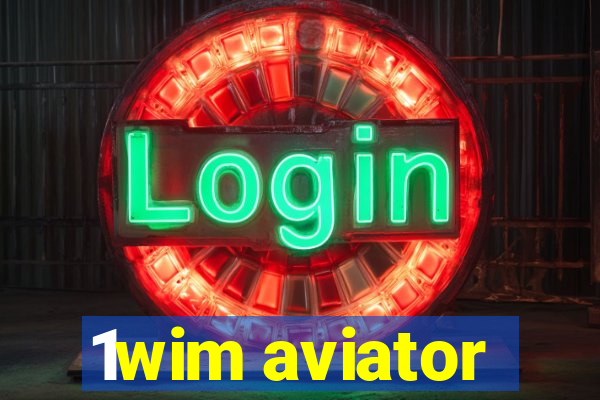 1wim aviator