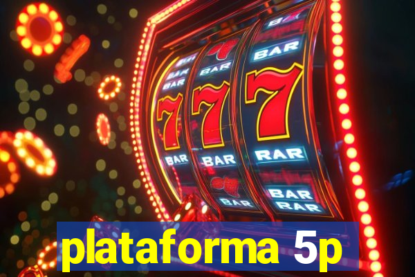 plataforma 5p