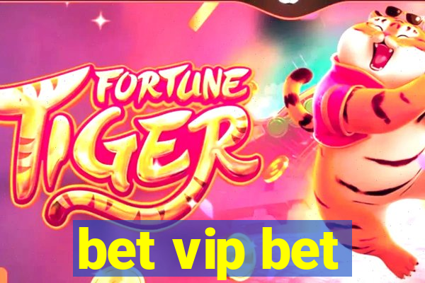 bet vip bet