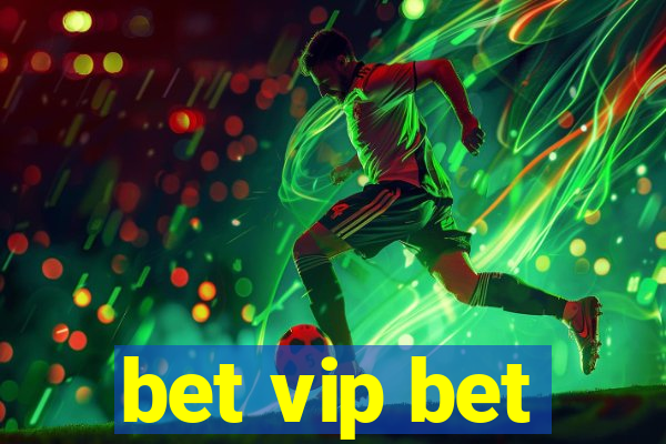 bet vip bet