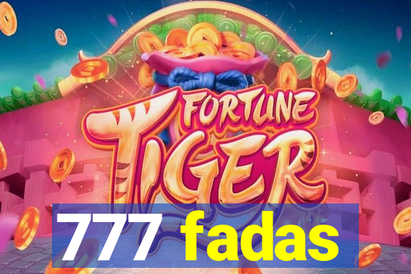 777 fadas