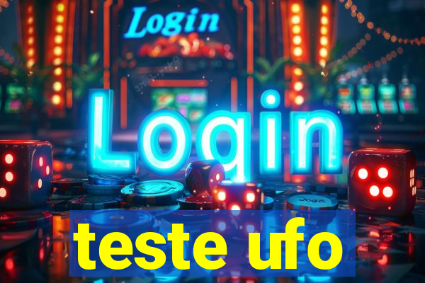 teste ufo