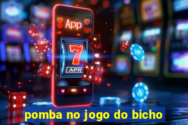 pomba no jogo do bicho