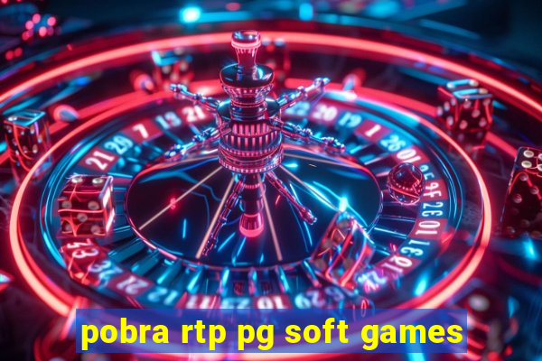 pobra rtp pg soft games