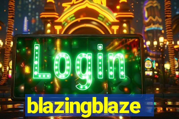 blazingblaze