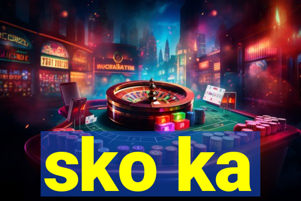 sko ka