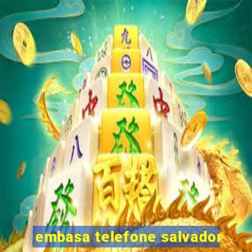 embasa telefone salvador