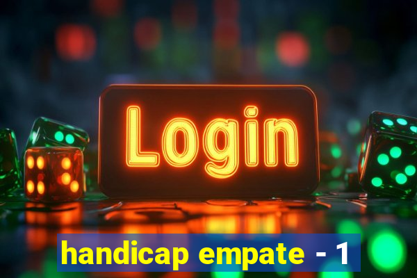 handicap empate - 1