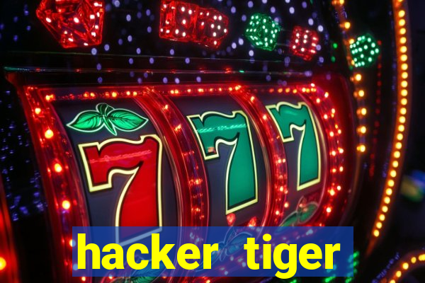 hacker tiger fortune download