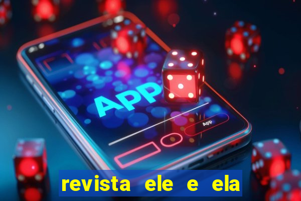 revista ele e ela cartas do forum