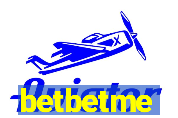 betbetme