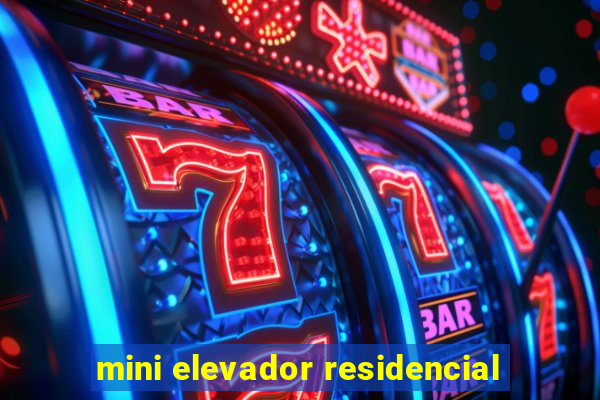 mini elevador residencial