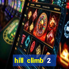 hill climb 2 dinheiro infinito