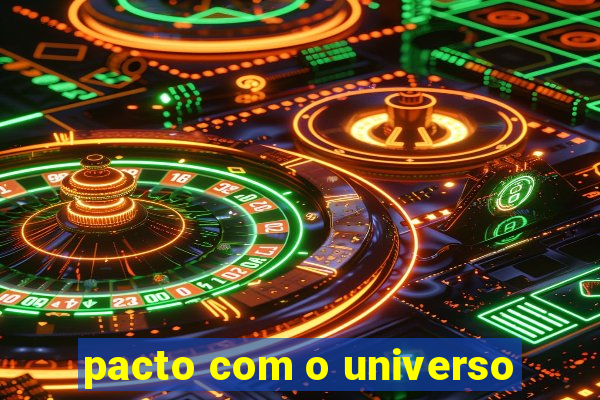 pacto com o universo