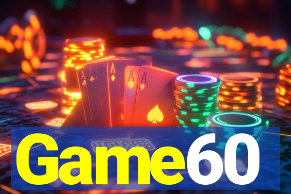 Game60