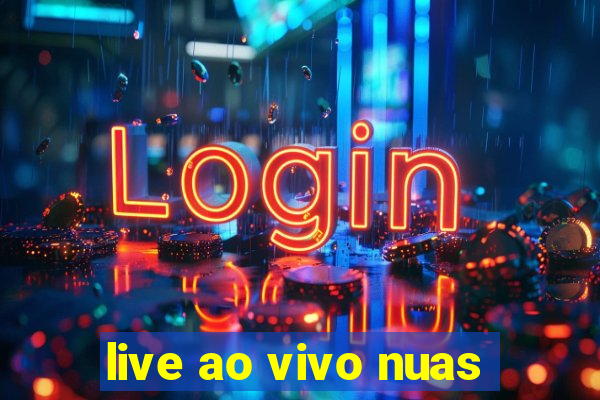 live ao vivo nuas
