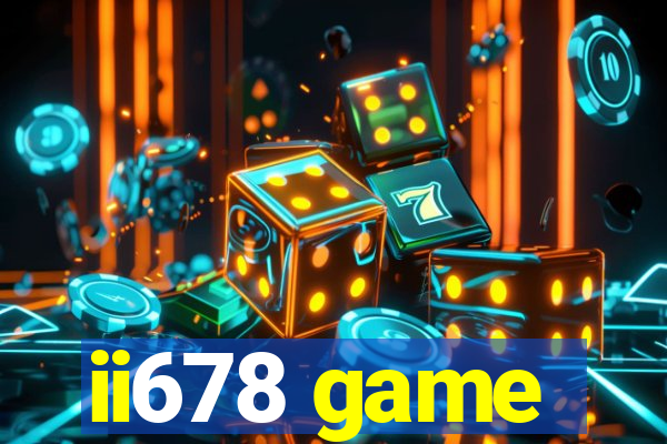 ii678 game