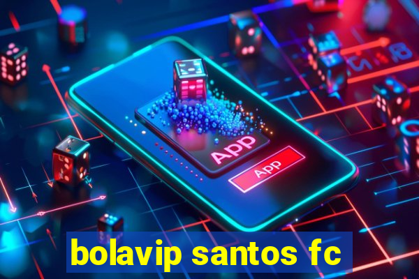 bolavip santos fc