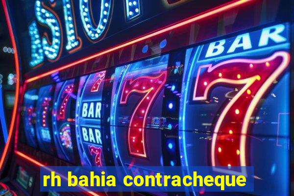 rh bahia contracheque