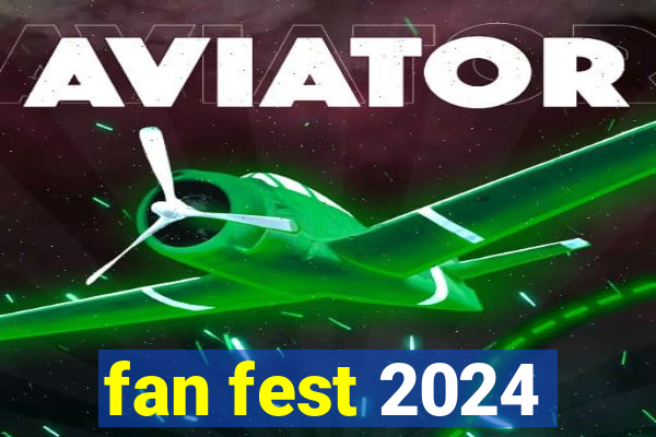 fan fest 2024