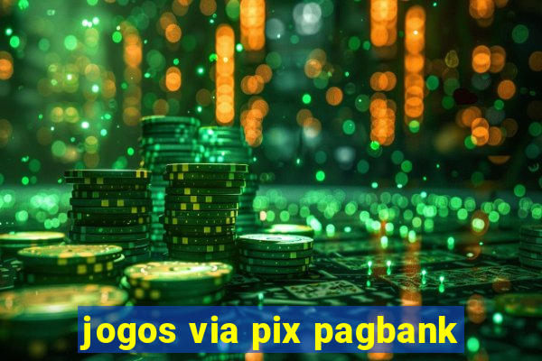 jogos via pix pagbank