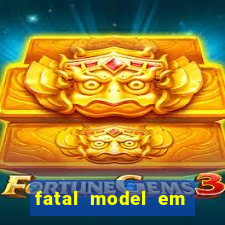 fatal model em eunapolis bahia