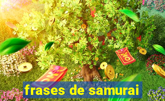 frases de samurai