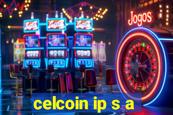 celcoin ip s a
