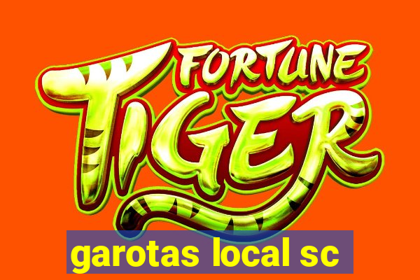 garotas local sc
