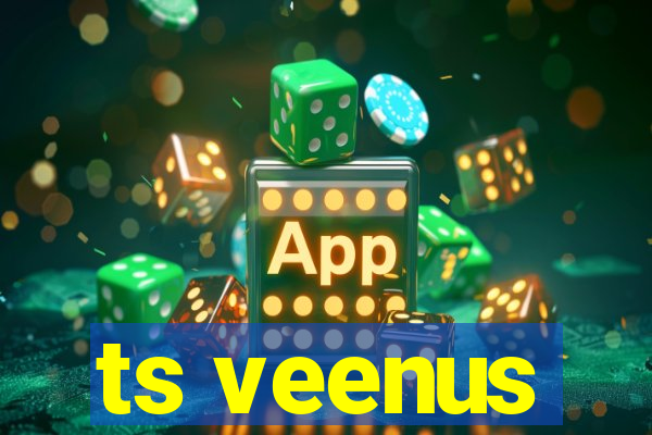 ts veenus