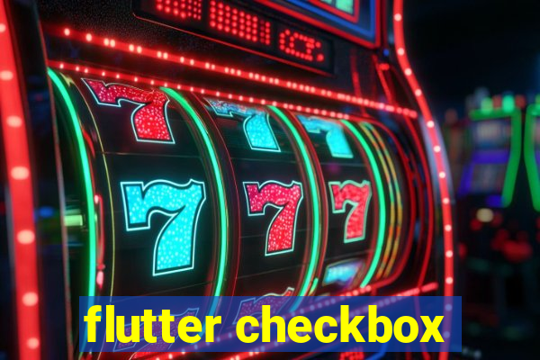 flutter checkbox