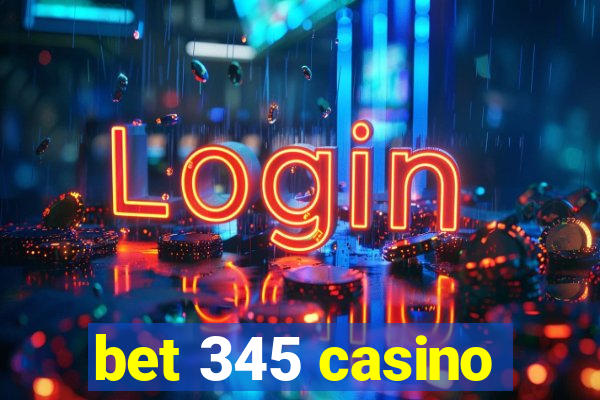 bet 345 casino
