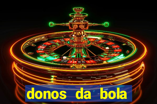 donos da bola bahia net