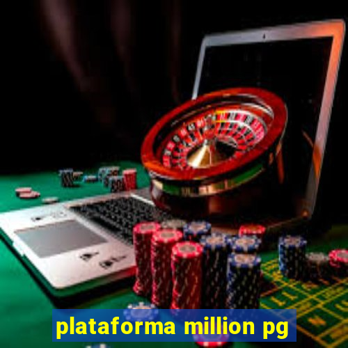 plataforma million pg