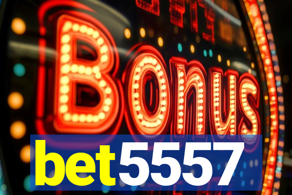 bet5557