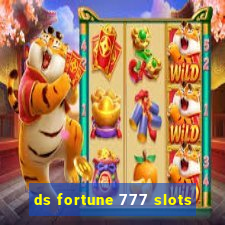 ds fortune 777 slots