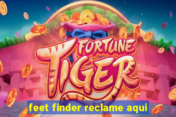feet finder reclame aqui