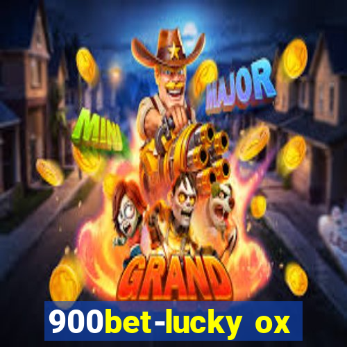 900bet-lucky ox
