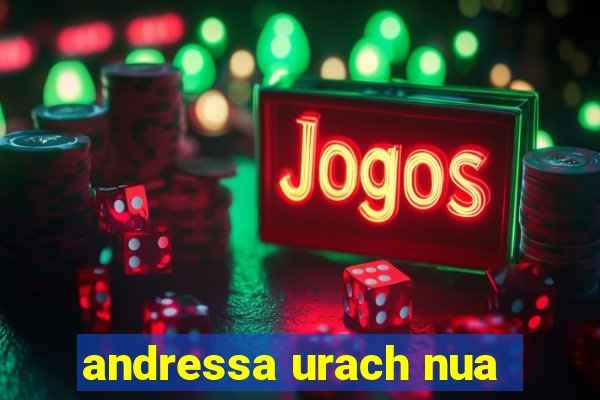 andressa urach nua