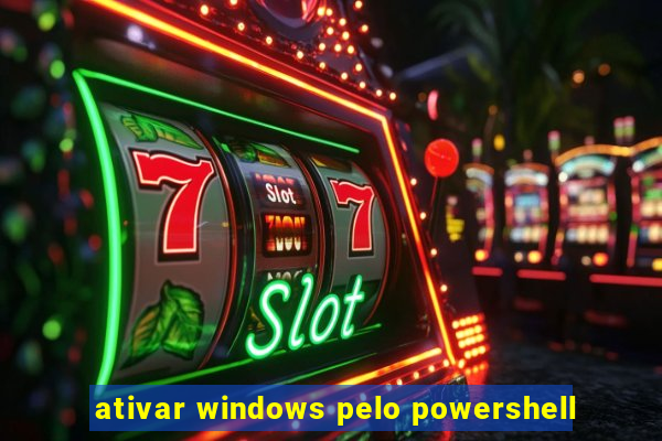 ativar windows pelo powershell