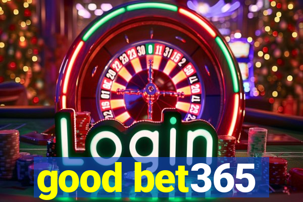 good bet365