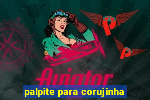 palpite para corujinha