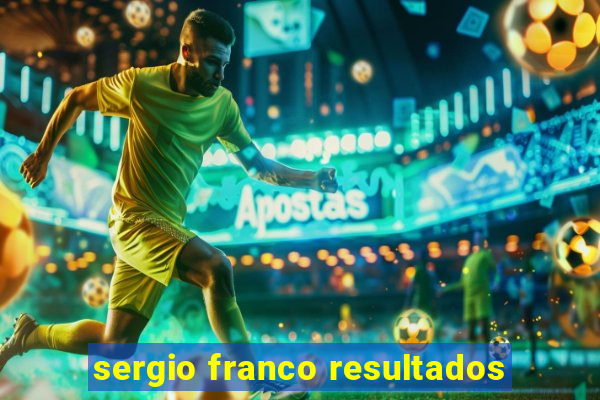 sergio franco resultados