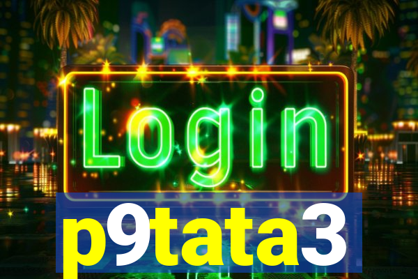 p9tata3