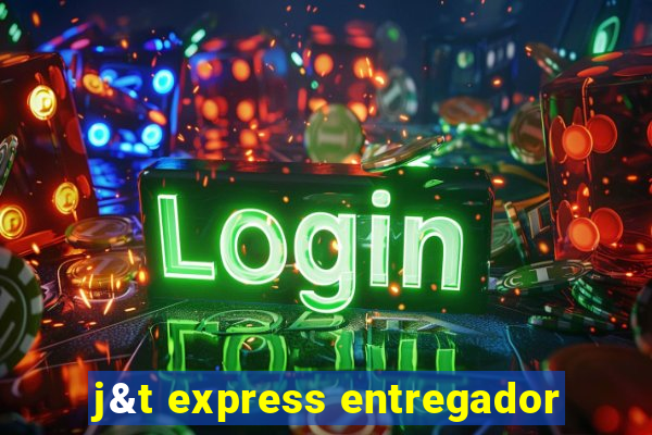 j&t express entregador