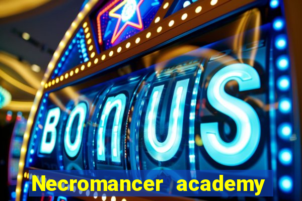 Necromancer academy and the genius summoner 63