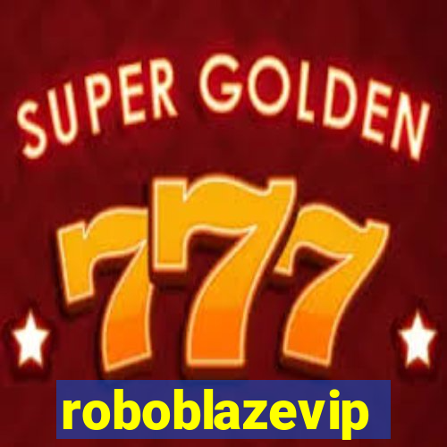 roboblazevip